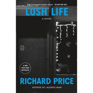 Lush Life - by  Richard Price (Paperback) - 1 of 1