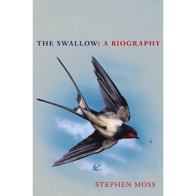 The Swallow - by  Stephen Moss (Hardcover)