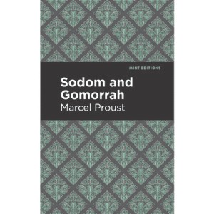 Sodom and Gomorrah - (Mint Editions (Reading with Pride)) by  Marcel Proust (Paperback) - 1 of 1