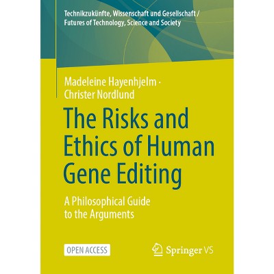 The Risks and Ethics of Human Gene Editing - (Technikzukünfte, Wissenschaft Und Gesellschaft / Futures of) (Paperback)