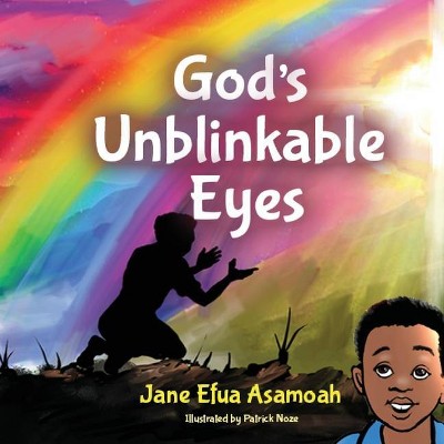 God's Unblinkable Eyes - by  Jane Efua Asamoah (Paperback)