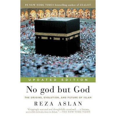 No god but God - by  Reza Aslan (Paperback)