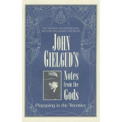 John Gielgud's Notes from the Gods - (Hardcover)