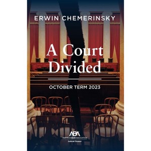 A Court Divided - by  Erwin Chemerinsky (Paperback) - 1 of 1