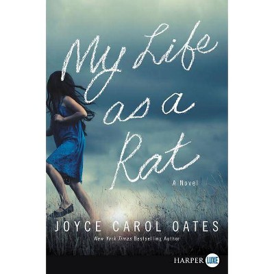 My Life as a Rat - Large Print by  Joyce Carol Oates (Paperback)