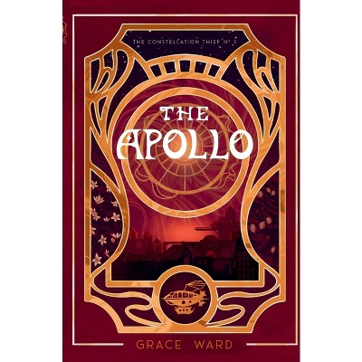 The Apollo - (The Constellation Thief) by  Grace Ward (Paperback)