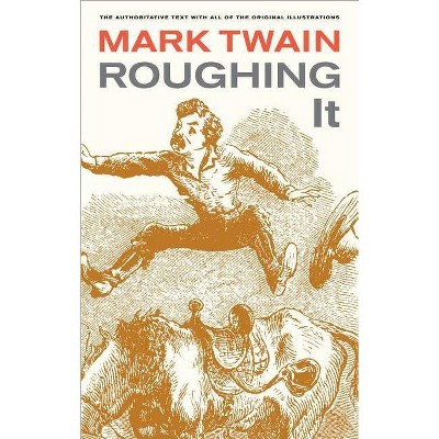 Roughing It, 8 - (Mark Twain Library) by  Mark Twain (Paperback)