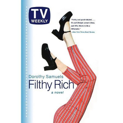  Filthy Rich - by  Dorothy Samuels (Paperback) 