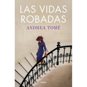 Las Vidas Robadas / Stolen Lives - by  Andrea Tomé (Paperback) - 1 of 1