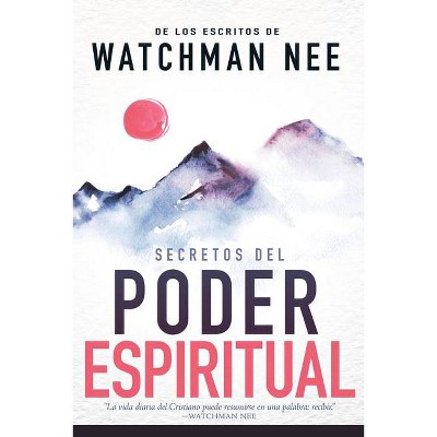 Secretos del Poder Espiritual - by  Watchman Nee (Paperback)