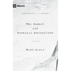 The Gospel and Personal Evangelism (Redesign) - by  Mark Dever (Paperback) - 1 of 1