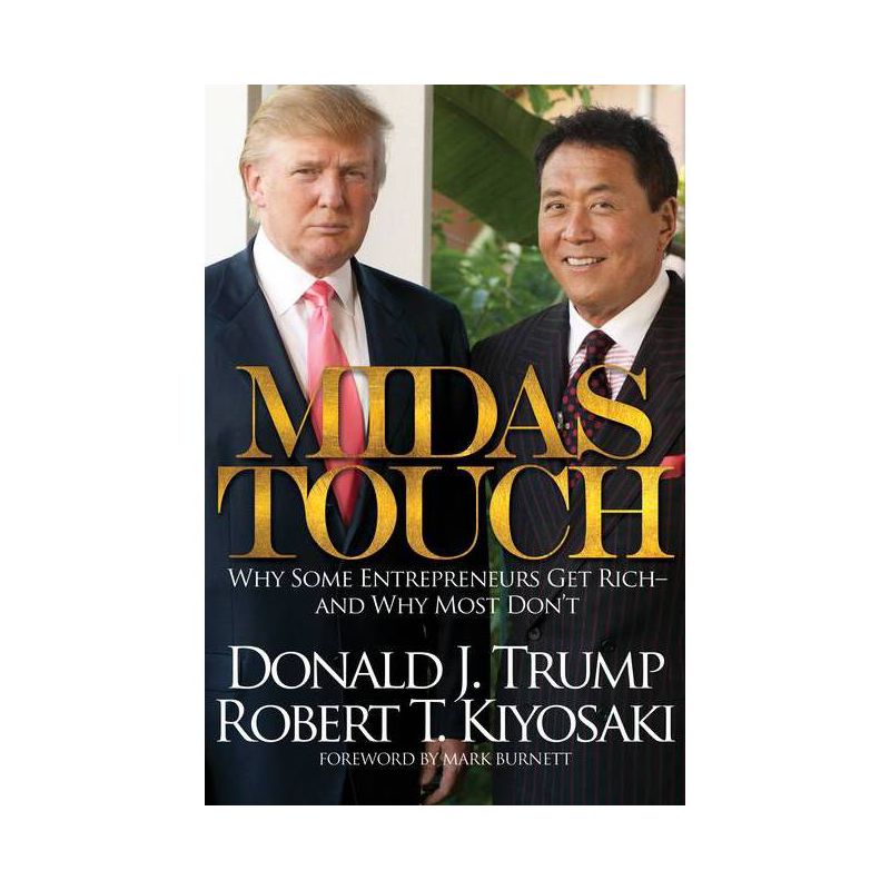 Midas Touch - by  Robert T Kiyosaki & Donald J Trump (Paperback), 1 of 2