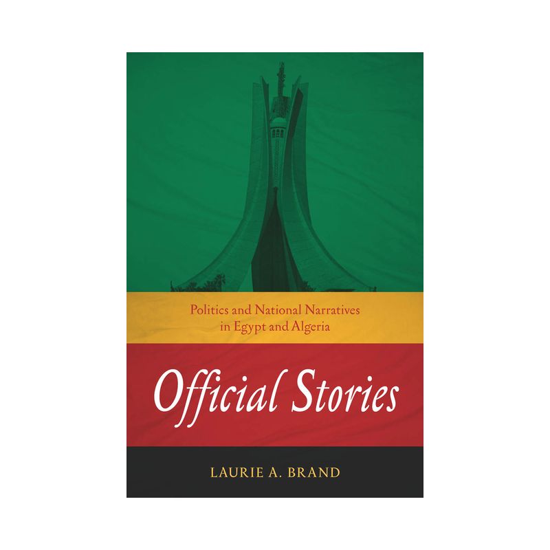 Official Stories - (Stanford Studies in Middle Eastern and Islamic Societies and) by  Laurie A Brand (Paperback), 1 of 2