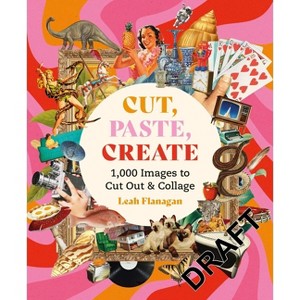 Cut, Paste Create - by  Leah Flanagan (Paperback) - 1 of 1