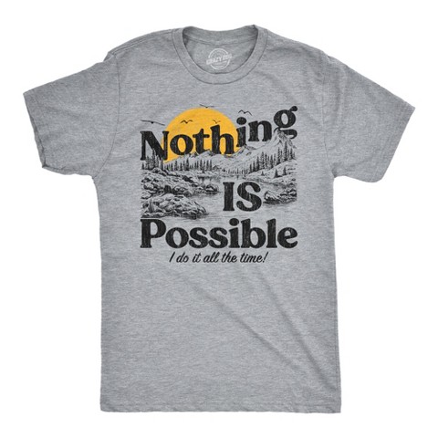 Мужские футболки Crazy Dog T-Shirts, Inc. Mens Funny T Shirts Nothing Is Possible I Do It All The Time Sarcastic Nature Graphic Novelty Tee for Men - Crazy Dog Men's T Shirt With Sarcastic L