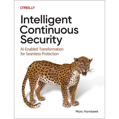 Intelligent Continuous Security - by  Marc Hornbeek (Paperback)