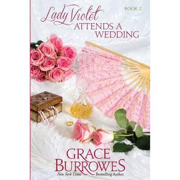 Lady Violet Attends a Wedding - (Lady Violet Mysteries) by  Grace Burrowes (Paperback)