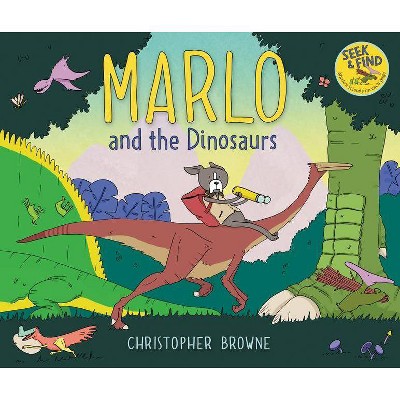 Marlo and the Dinosaurs - by  Christopher Browne (Hardcover)