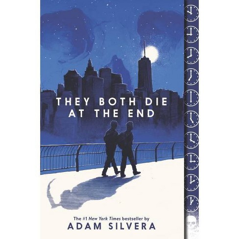 They Both Die At The End - By Adam Silvera (paperback) : Target