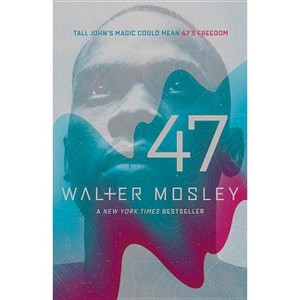 47 - by  Walter Mosley (Paperback) - 1 of 1