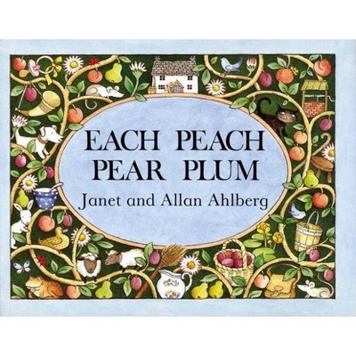 Each Peach Pear Plum - (I-Spy-Books (Viking)) by  Allan Ahlberg & Janet Ahlberg (Hardcover)