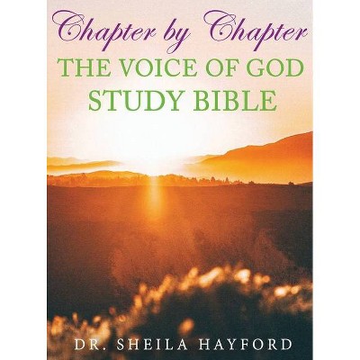 Chapter by Chapter The Voice of God Study Bible - by  Sheila Hayford (Hardcover)