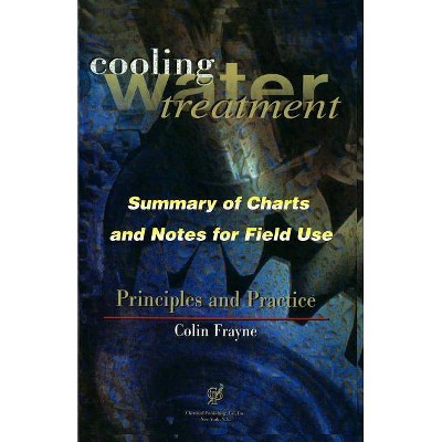 Cooling Water Treatment Principles and Practices - by  Colin Frayne (Paperback)