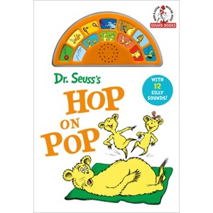 Dr. Seuss's Hop on Pop with 12 Silly Sounds! - (Dr. Seuss Sound Board Books) by  Dr Seuss (Mixed Media Product) - 1 of 1