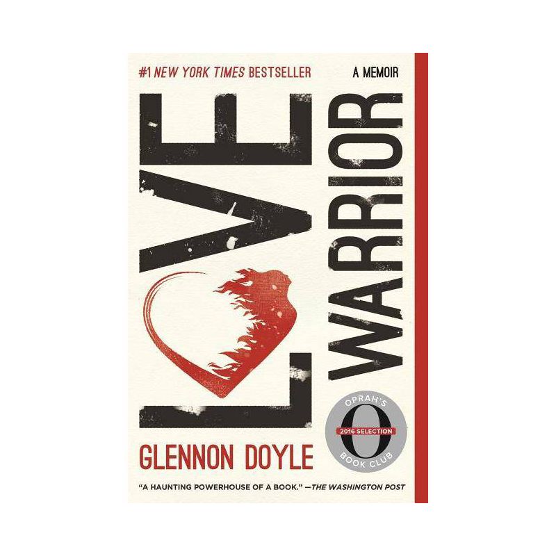 Love Warrior : A Memoir (Reprint) (Paperback) (Glennon Doyle), 1 of 2