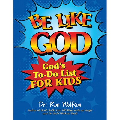 Be Like God - by  Ron Wolfson (Paperback)