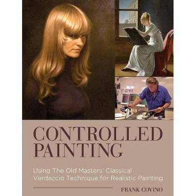 Controlled Painting - by  Frank Covino (Paperback)