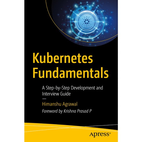 Kubernetes Fundamentals - by  Himanshu Agrawal (Paperback) - image 1 of 1