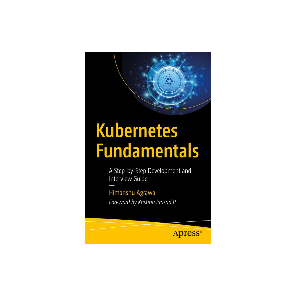 Kubernetes Fundamentals - by Himanshu Agrawal (Paperback)