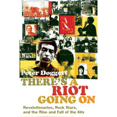 There's a Riot Going on - by  Peter Doggett (Paperback)