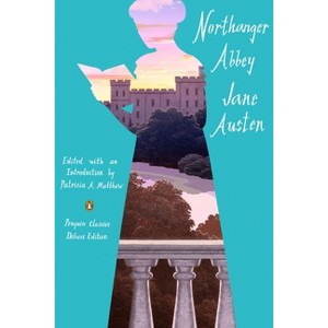 Northanger Abbey - (Penguin Classics Deluxe Edition) by  Jane Austen (Paperback) - 1 of 1