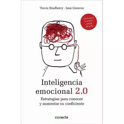 Inteligencia Emocional 2.0 / Emotional Intelligence 2.0 - 2nd Edition by  Travis Bradberry (Paperback)