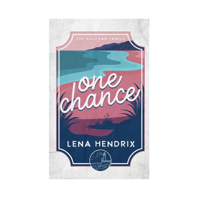 One Chance - by  Lena Hendrix (Paperback), 1 of 2