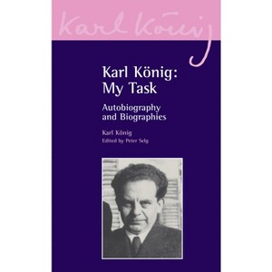 Karl König: My Task - (Karl König Archive) (Paperback) - 1 of 1