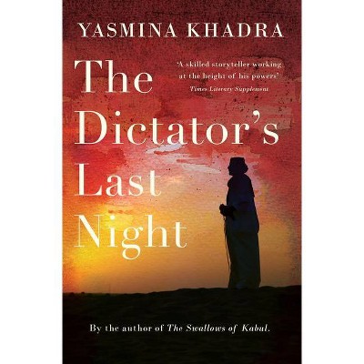 The Dictator's Last Night - by  Yasmina Khadra (Paperback)