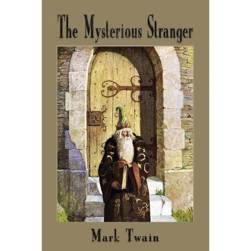 The Mysterious Stranger By Mark Twain Paperback Target