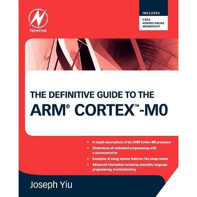 The Definitive Guide to the Arm Cortex-M0 - by  Joseph Yiu (Paperback)