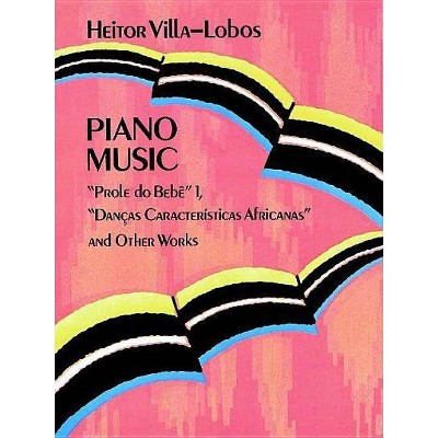 Piano Music - (Dover Music for Piano) by  Heitor Villa-Lobos (Paperback)