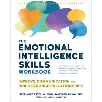 The Emotional Intelligence Skills Workbook - by  Stephanie Catella & Matthew McKay (Paperback)