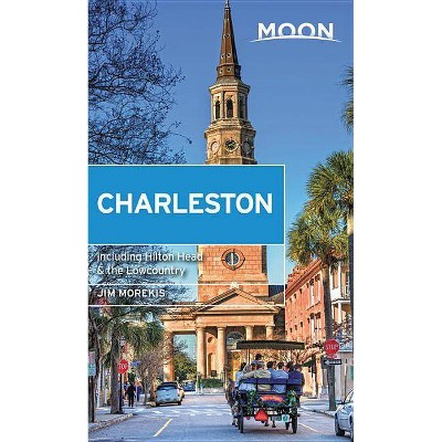 Moon Charleston - (Travel Guide) 2nd Edition by  Jim Morekis (Paperback)