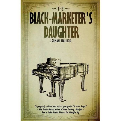 The Black Marketer's Daughter - by  Suman Mallick (Paperback)