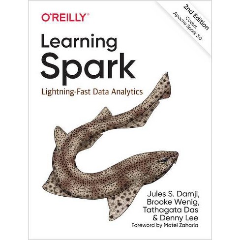 Learning Spark 2nd Edition By Jules S Damji Brooke Wenig Tathagata Das Denny Lee Paperback Target