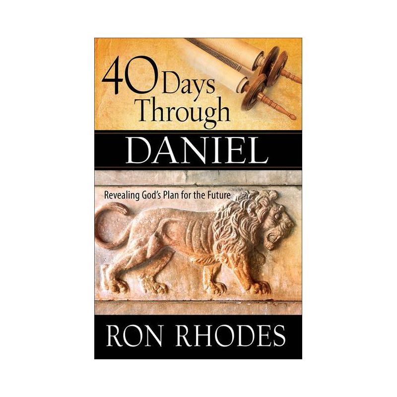 40 Days Through Daniel - by  Ron Rhodes (Paperback), 1 of 2