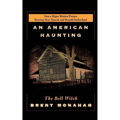 The Bell Witch - 2nd Edition by  Brent Monahan (Paperback)