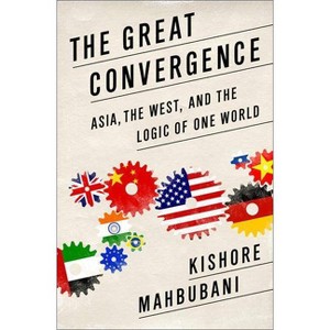 Great Convergence - by  Kishore Mahbubani (Paperback) - 1 of 1
