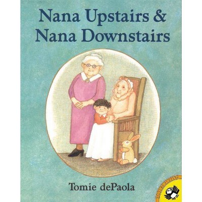 Nana Upstairs and Nana Downstairs - (Picture Puffin Books) by  Tomie dePaola (Paperback)